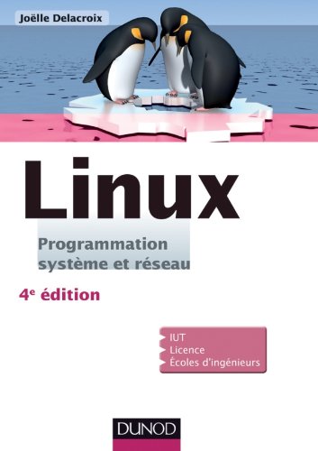 Linux : Programmation système et réseau - 4ème édition en ligne Linux : Programmation système et réseau - 4ème édition en ligne