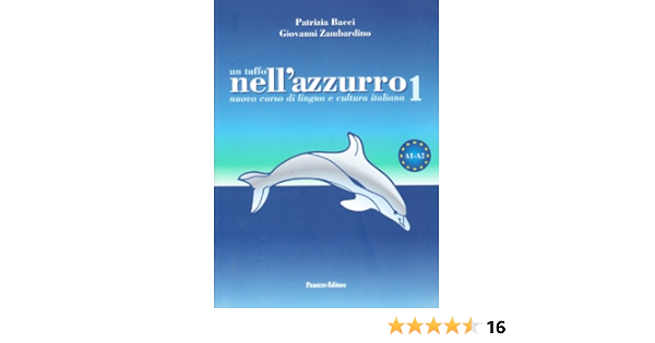Un Tuffo Nell Azzurro Nuovo Corso Di Italiano Per Stranieri Vol 1 Bacci Patrizia Zambardino Giovanni It Libri