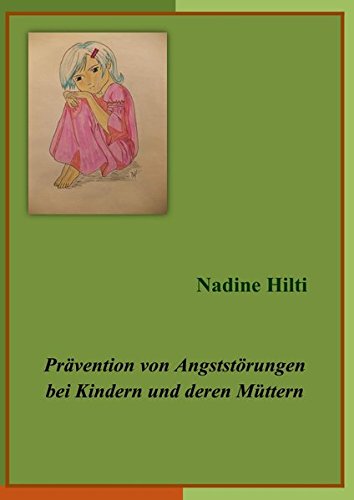 Preisvergleich Produktbild Prävention von Angststörungen bei Kindern und deren Müttern