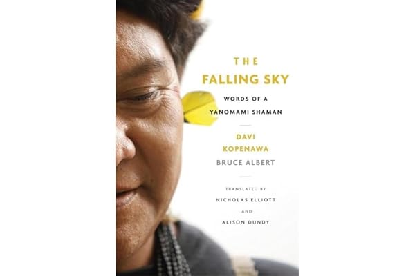 The Falling Sky: Words of a Yanomami Shaman