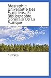 Image de Biographie Universelle Des Musiciens, Et Bibliographie Générale De La Musique