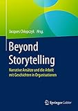 Beyond Storytelling: Narrative Ansätze und die Arbeit mit Geschichten in Organisationen by 