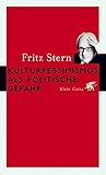 Image de Kulturpessimismus als Politische Gefahr: Eine Analyse nationaler Ideologie in Deutschland