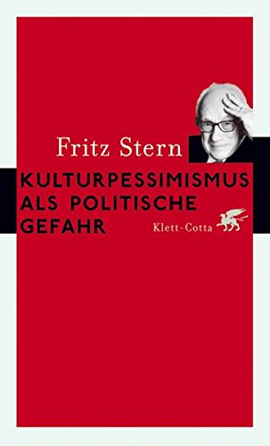 Download Kulturpessimismus als Politische Gefahr: Eine Analyse nationaler Ideologie in Deutschland Download Kulturpessimismus als Politische Gefahr: Eine Analyse nationaler Ideologie in Deutschland