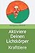Aktiviere Deinen Lichtkörper: Krafttiere by 