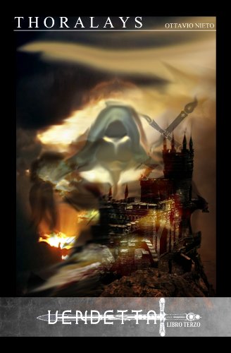 Download THORALAYS Vendetta Libro Terzo (Oscurità Vol. 3) Download THORALAYS Vendetta Libro Terzo (Oscurità Vol. 3)