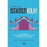 Herkes İ&ccedil;in İstatistikolay - Renkli Anlatım: Temel İstatistik SPSS Uygulaması ile APA Formatında Tablolaştırma ve Yorumlama (