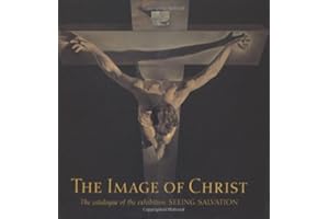 The Image of Christ: The Catalogue of the Exhibition "Seeing Salvation" (National Gallery of London) by Gabriele Finaldi (2000-11-10)