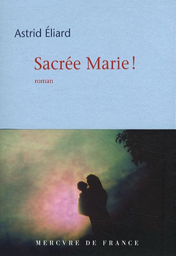 couverture de : Sacr&eacute;e Marie !