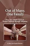 Image de Out of Many, One Family: How Two Adults Claimed Twelve Children through Adoption (English Edition)