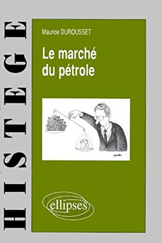 Le marché du pétrole Le marché du pétrole
