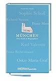 München. Eine Stadt in Biographien: MERIAN porträts by Franziska Sperr