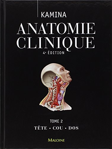 Anatomie Clinique T.2 - T????te, Cou, Dos (French Edition) by Pierre Kamina (2013-09-15) en ligne Anatomie Clinique T.2 - T????te, Cou, Dos (French Edition) by Pierre Kamina (2013-09-15) en ligne