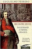 Image de Ricostruzione. Talleyrand a Vienna (1814-1815)