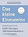 Produktbild Das kleine Einmaleins Arbeitsheft: Arbeitsheft mit 8100 Übungen, 100 Arbeitsblättern und Lösungen.