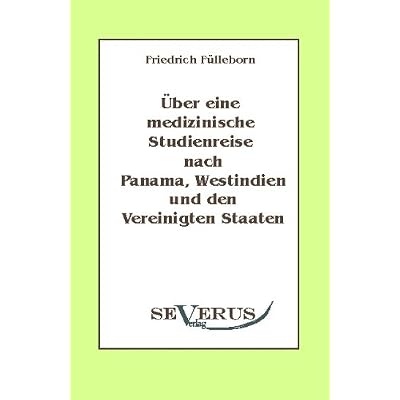 [PDF] Ìber eine medizinische Studienreise nach Panama - Westindien und den Vereinigten Staaten KOSTENLOS DOWNLOAD