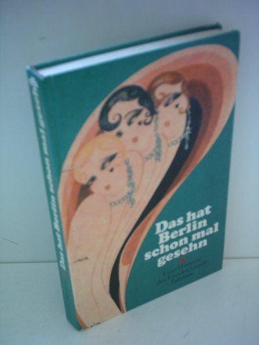Heinrich Martens: Das hat Berlin schon mal gesehen - Eine Historie des Friedrichstadt-Palastes