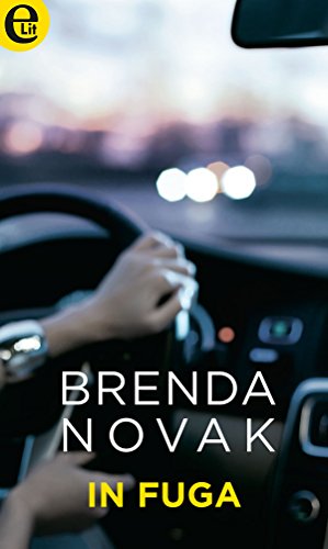 Brenda Novak - In fuga (2018)