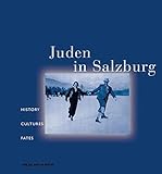 Image de Juden in Salzburg: History, Cultures, Fates