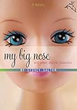 My Big Nose and Other Natural Disasters: A Novel (English Edition) by