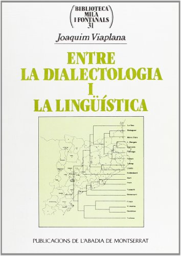Entre la dialectologia i la lingüística. La distància lingüística entre les varietats del català nord-occidental (Biblioteca Milà i Fontanals)