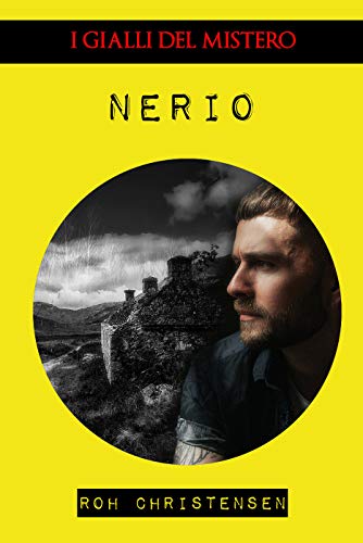 Roh Christensen, Angela Catalini - I gialli del Mistero 01. Nerio (2019)