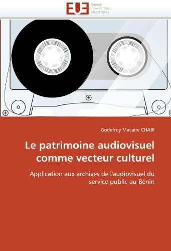 Le patrimoine audiovisuel comme vecteur culturel