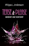 Image de Tease & Please - berührt und verführt (Tease & Please-Reihe - Band 1)