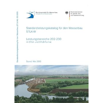 [PDF] Download Standardleistungskatalog für den Wasserbau (STLK-W); Leistungsbereiche 202-230 im STLK- u. STLB-Format; Stand Mai 2013 / CD-Ausgabe Kostenlos