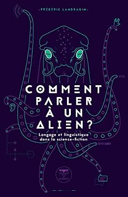 Comment parler à un alien ? : Langage et linguistique dans la science-fiction
