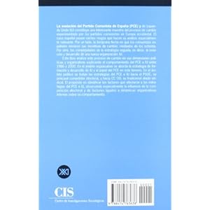 Cambio y adaptación en la izquierda: La evolución del Partido Comunista de España y de Izquierda Unida (1986-2000) (Monografías)