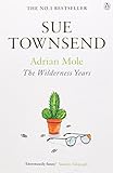 Adrian Mole: The Wilderness Years Adrian Mole: The Wilderness Years