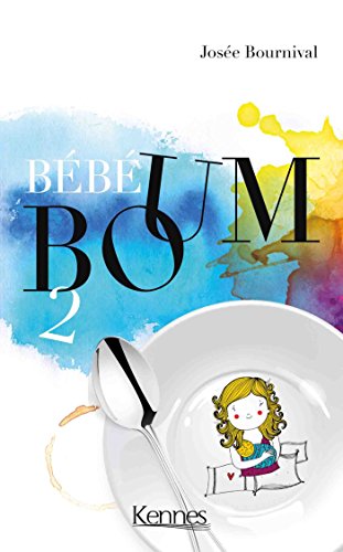 Télécharger Bébé Boum T02 : Le Vrai Big Bang Gratuit