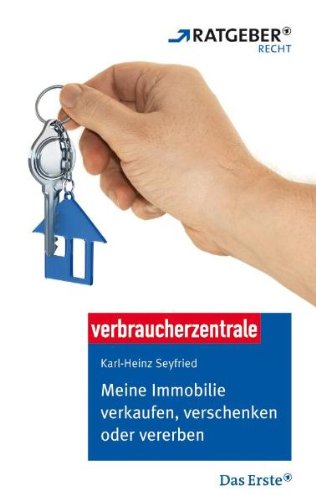 Download Meine Immobilie verkaufen, verschenken oder vererben Download Meine Immobilie verkaufen, verschenken oder vererben
