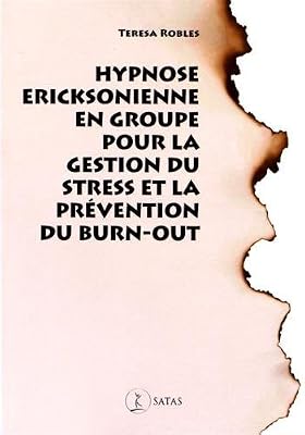 Hypnose ericksonienne en groupe pour gérer le stress et prévenir le burn-out