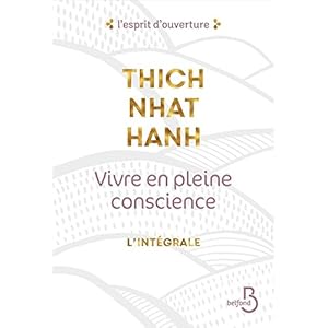 Vivre en pleine conscience - l'intégrale Livre en Ligne Vivre en pleine conscience - l'intégrale Livre en Ligne - Telecharger Ebook