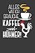 Produktbild Alles was ich brauche, Kaffee und Hühner: Liniertes DinA 5 Notizbuch für Kaffeetrinker Kaffee-Fans Koffein-Süchtige Notizheft