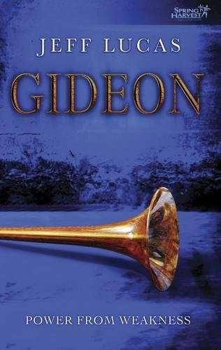 Gideon: Power from Weakness