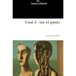 Così è (se vi pare) Così è (se vi pare)