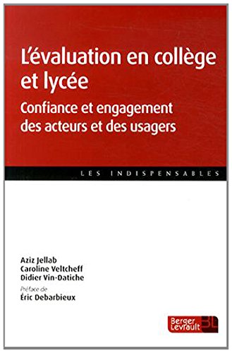 L'évaluation en collège et lycée : Confiance et engagement des acteurs et des usagers gratuit L'évaluation en collège et lycée : Confiance et engagement des acteurs et des usagers gratuit