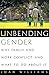 Unbending Gender: Why Family and Work Conflict and What To Do About It by