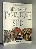 Bestiaire fantastique du sud
