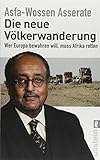 Image de Die neue Völkerwanderung: Wer Europa bewahren will, muss Afrika retten