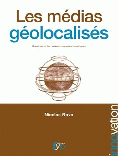 Télécharger Les médias géolocalisés livre En ligne