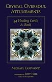 Crystal Oversoul Attunements: 44 Healing Cards and Book by Michael Eastwood, Judy Hall