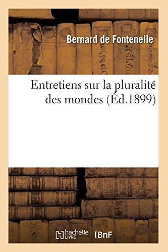 Télécharger Entretiens sur la pluralité des mondes (Éd.1899) PDF Ebook En Ligne