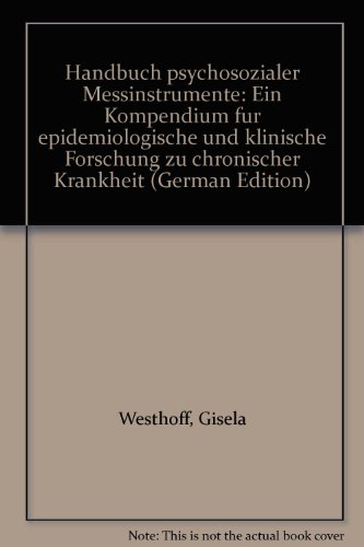 Download Handbuch psychosozialer Messinstrumente: Ein Kompendium für epidemiologische und klinische Forschung zu chronischer Krankheit