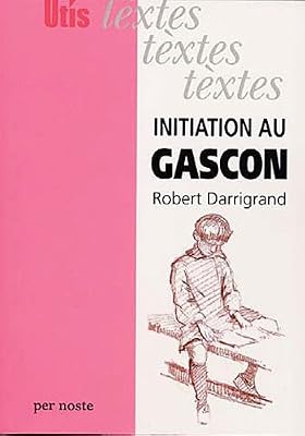 Robert Darrigrand Initiation Au Gascon