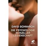 Die Psychologie sexueller Leidenschaft