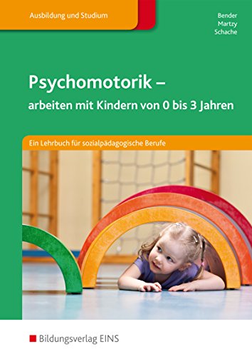 Psychomotorik: arbeiten mit Kindern von 0-3 Jahren: Schülerband
